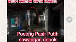 Is it true that the ghost is traveling around Pasir Putih Sawangan Depok?