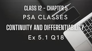 Ex 5.1 Q18 Continuity And Differentiability Chapter 5 Cl 12 Math
