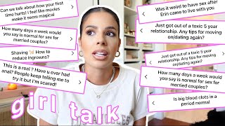 GIRL TALK I answer your MOST TMI Questions! ( Vaginal Health, Break ups , S*x talk)