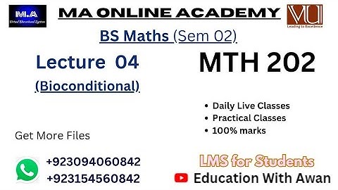 MTH 202 | Lecture 04 | Biconditional | BS Maths Semester 02