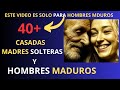 SOLO PARA HOMBRES 40+/cómo saber si una mujer quiere algo serio con un maduro