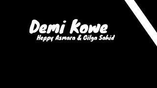 Happy Asmara & Gilga Sahid - Demi Kowe|| Aku lilo adoh omah, adoh wong tuwo|| (lyrics)