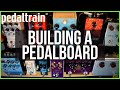 BUILDING A PEDALBOARD - Signal Flow, Power, Cables and More