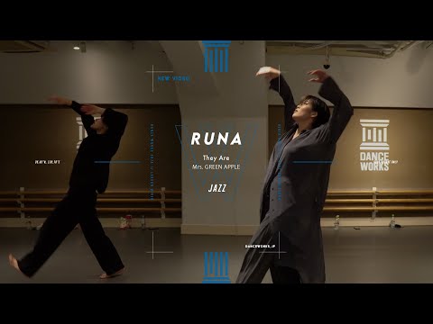 RUNA - JAZZ " They Are / Mrs. GREEN APPLE "【DANCEWORKS】