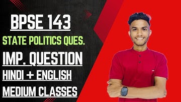 BPSE 143 | State Politics | Political Science | Important questions | IGNOU WALAY