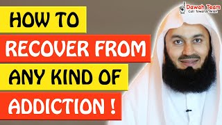 🚨HOW TO RECOVER FROM ANY KIND OF ADDICTION 🤔 - Mufti Menk