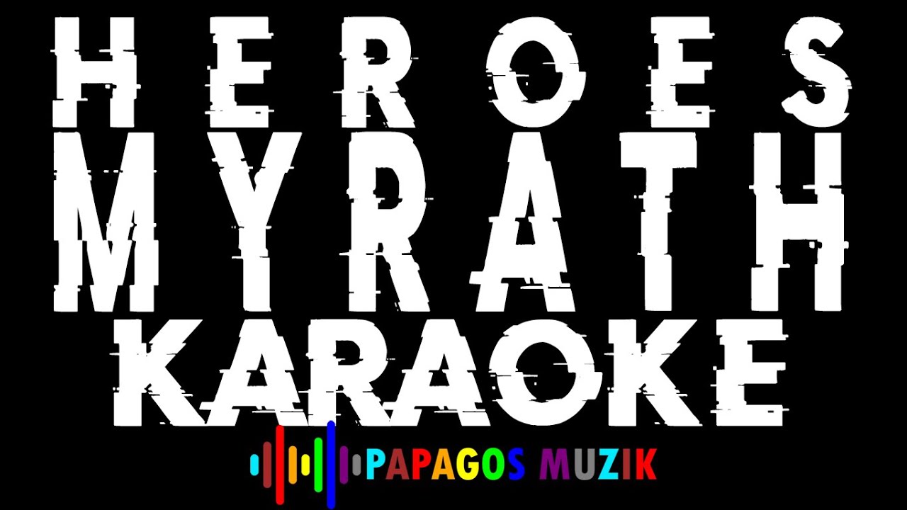 Heroes (Karma, MYRATH) Karaoke Instrumental - PAPAGOS MUZIK Heroes (Karma, MYRATH) Karaoke Instrumental - PAPAGOS MUZIK