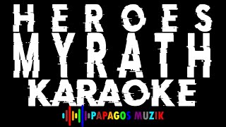 Heroes (Karma, MYRATH) Karaoke Instrumental - PAPAGOS MUZIK