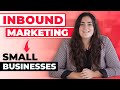 Inbound Marketing for Small Businesses - Benefits & Strategies