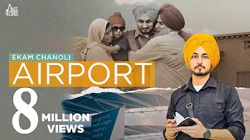 Airport (Official Video) Ekam Chanoli | Jang Dhillon | Jasvirpal Singh | New Punjabi Songs 2022