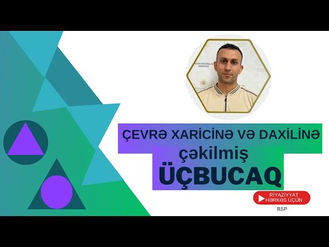 Çevrə xaricinə və daxilinə çəkilmiş üçbucaq