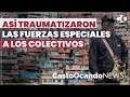 Así TRAUMATIZARON las Fuerzas Especiales a los COLECTIVOS