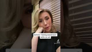 Actress “Raising Awareness” On Set