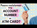 Saan makikita ang ACCOUNT number sa ATM CARD? Paano makuha? | BPI, BDO, Security Bank, PNB atbp.