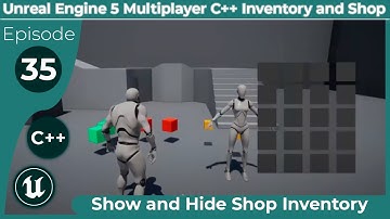 Unreal Engine 5 Multiplayer C++ Inventory and Shop #35: "Show and Hide Shop Inventory."