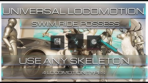 Universal Locomotion, Unreal Engine 5.4  Marketplace (move,swim,ride,possess)|