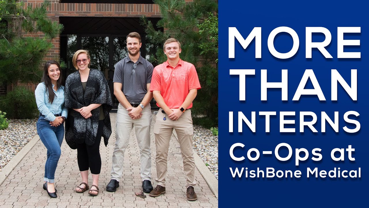 Interns are more than Co-Ops at WishBone Medical