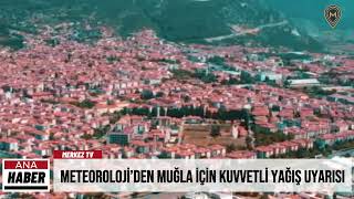 Meteoroloji’den Muğla İçin Kuvvetli Yağış Uyarısı