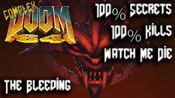 DOOM 64 - COMPLEX DOOM64 - Map10: The Bleeding - 100% Secrets
