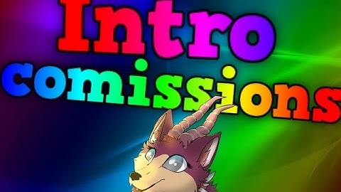 Intro commissions update (read description)