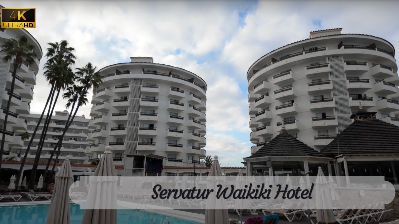 [4K] Servatur Waikiki Hotel - Playa Del Ingles, Gran Canaria