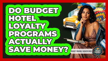 Do Budget Hotel Loyalty Programs Actually Save Money? - Pocket Friendly Adventures