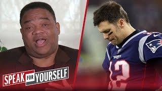 Tom Brady equally wanted out of New England — Jason Whitlock | NFL | SPEAK FOR YOURSELF