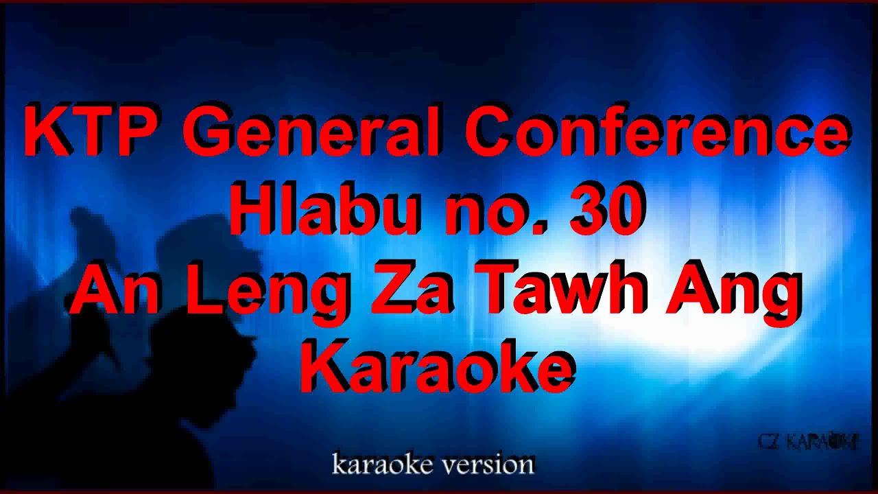 KTP General Conference 2022 Hlabu no 30- An Leng Za Tawg Ang - Karaoke/Backing track