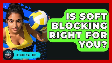 Is Soft Blocking Right For You? - The Volleyball Hub