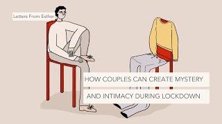 How Couples Can Create Mystery, Distance, and Intimacy Under Lockdown - Esther Perel by Esther Perel 47,023 views 4 years ago 4 minutes, 20 seconds