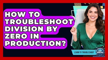 How To Troubleshoot Division By Zero In Production? - Learn To Troubleshoot