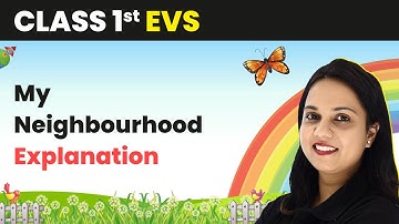 Class 1 EVS | My Neighbourhood - Explanation