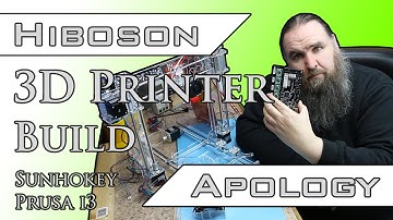 3D Printer Build - Sunhokey Prusa i3 - Apology