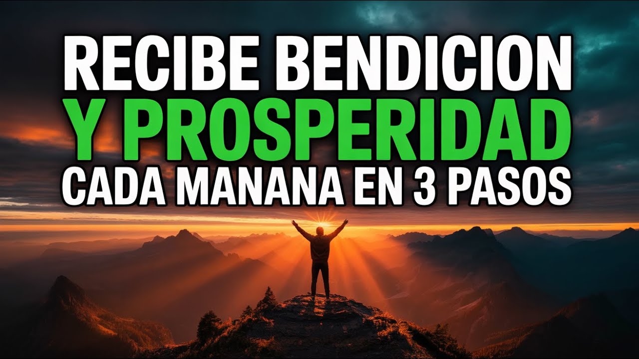 👉 SI LA PROSPERIDAD NO LlEGA,ORA ESTO   CADA MAÑANA