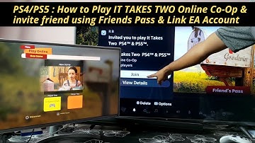 PS4/PS5 : How to Play #ITTAKESTWO Online Co-Op & invite friend using Friends Pass & Link EA Account