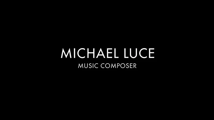 Michael Luce  Demo Reel 2020