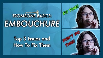 EMBOUCHURE: Are You Doing This? | Trombone Basics