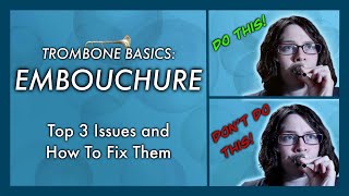 EMBOUCHURE: Are You Doing This? | Trombone Basics