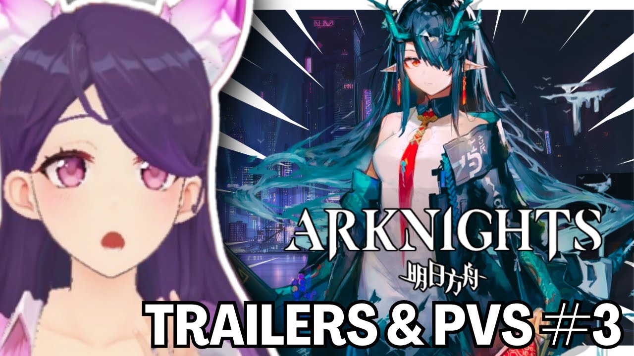 New arknights player reacts to more trailers pvs part 3 youtube