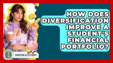 How Does Diversification Improve A Student