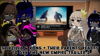 Godzilla & Kong + Their Parents reacts to GxK new empire official trailer 2