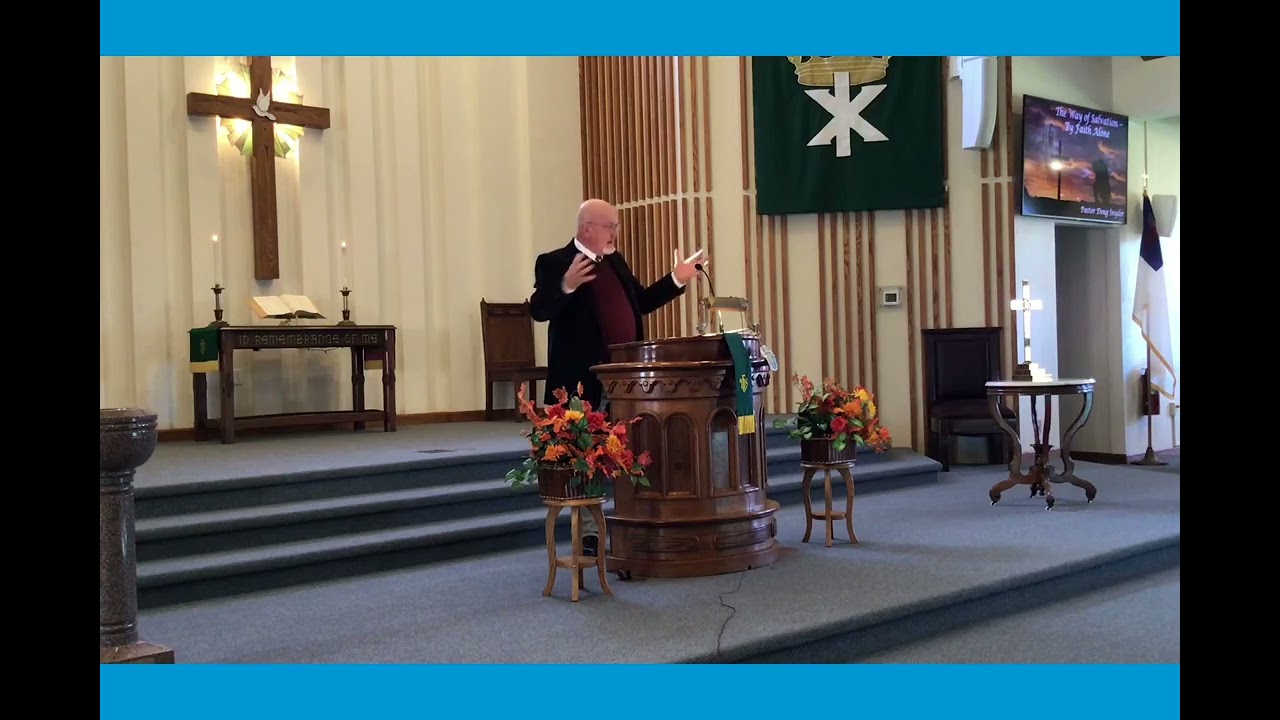 October 27, 2024 “The Way of Salvation - - By Faith Alone” Pastor Doug Snyder