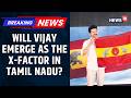 Tamil Nadu’s 234-Seat Battle Heats Up — Will Vijay Become the X-Factor in This High-Stakes Election?