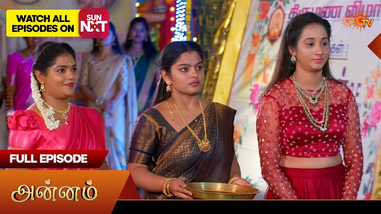 Annam - Full Episode | EP - 389 | 05 Mar 2026 | Tamil Serial | Sun TV ...