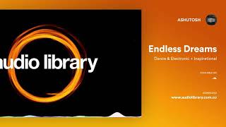 Endless Dreams - ASHUTOSH (vlog No copyright music)