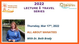 All About Manatees with Dr Beth Brady of Mote Marine Research!