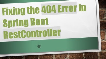 Fixing the 404 Error in Spring Boot RestController