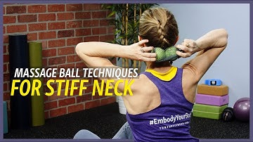 Massage Ball Techniques for Stiff Neck