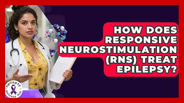 How Does Responsive Neurostimulation (RNS) Treat Epilepsy? - Epilepsy Wellness Hub