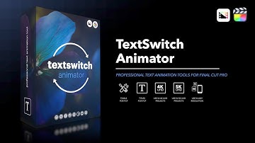 TextSwitch Animator - Professional Text Animation Tools for Final Cut Pro - Pixel Film Studios